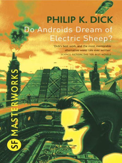 Do Androids Dream of Electric Sheep? (S.F. MASTERWORKS)