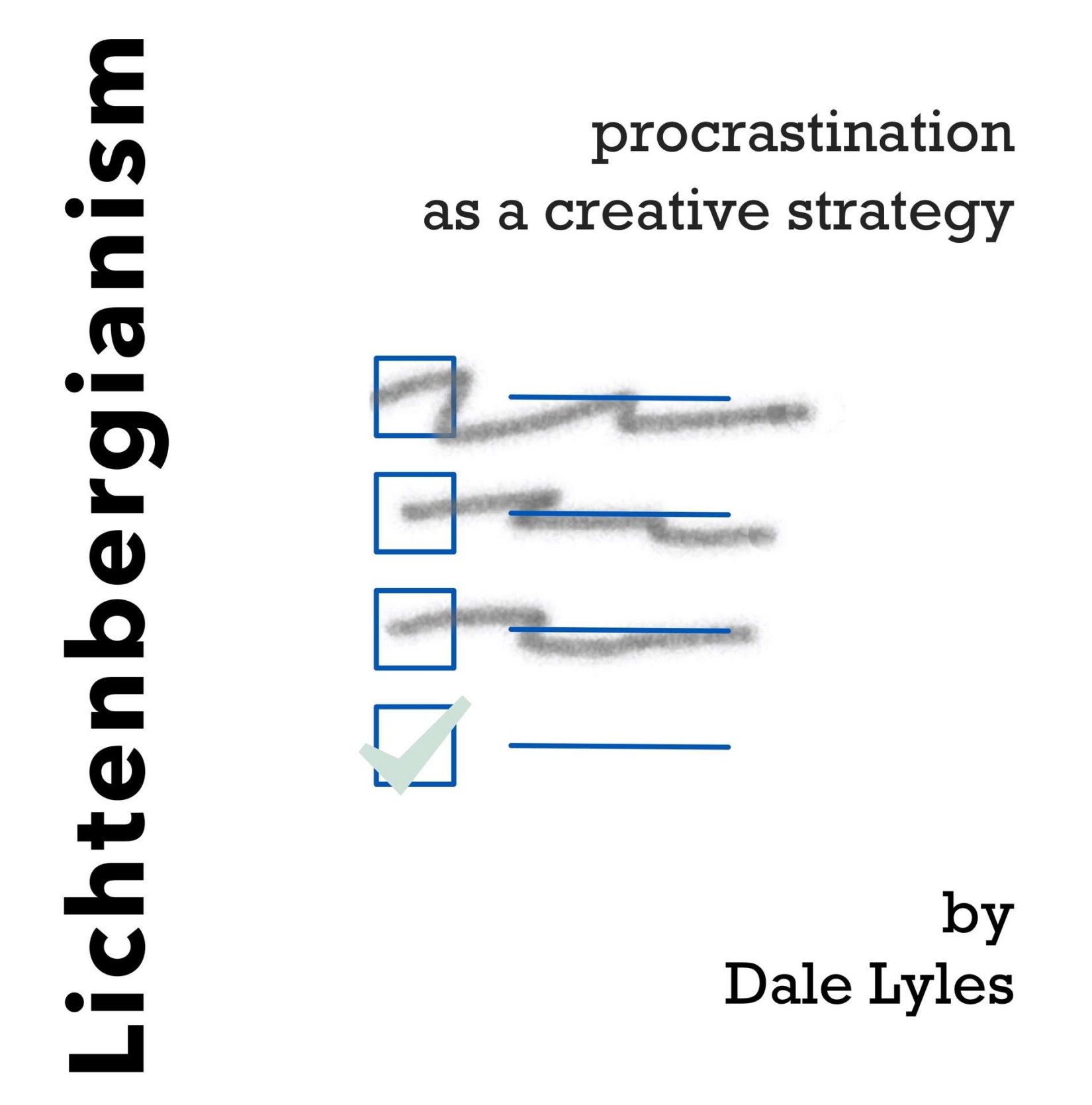 Lichtenbergianism: procrastination as a creative strategy